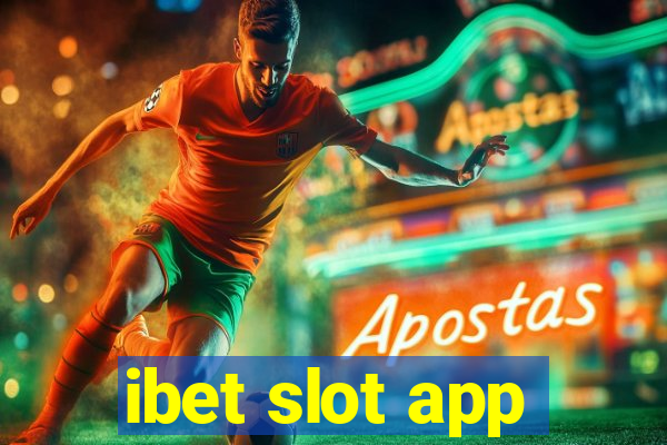 ibet slot app