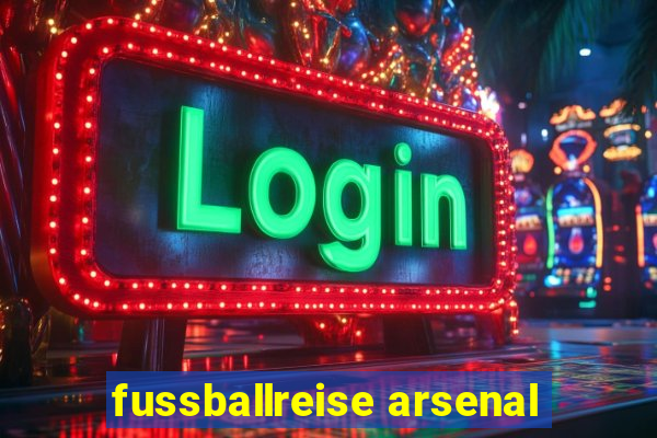 fussballreise arsenal