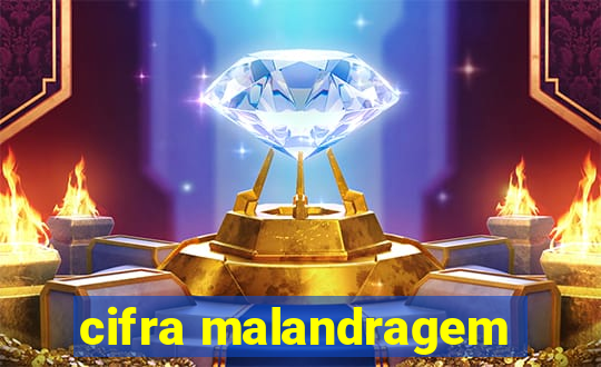 cifra malandragem