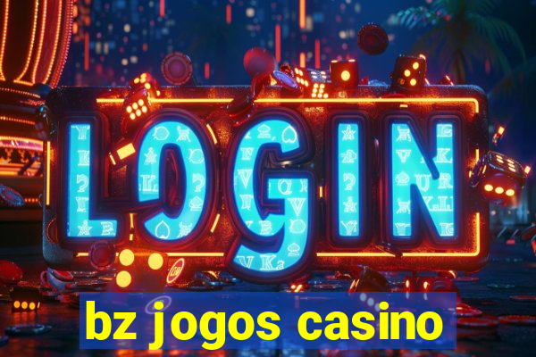 bz jogos casino