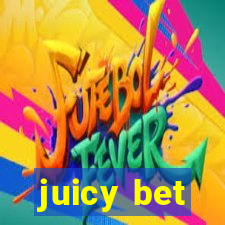 juicy bet