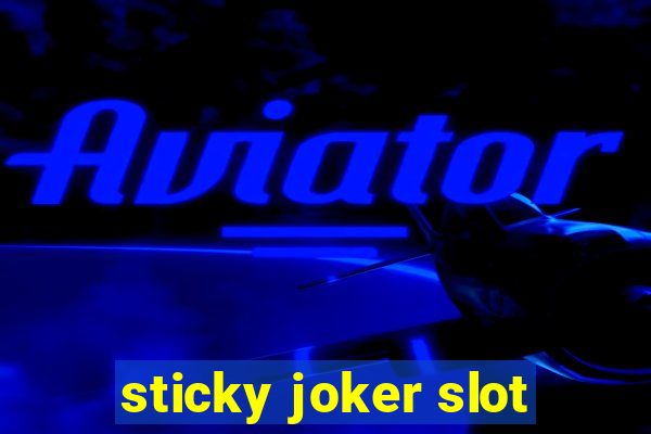 sticky joker slot