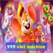 999 slot machine