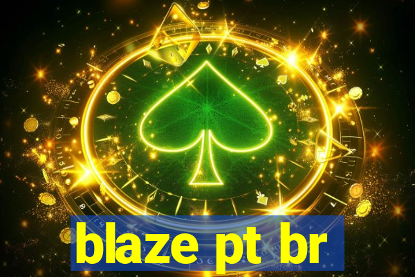 blaze pt br