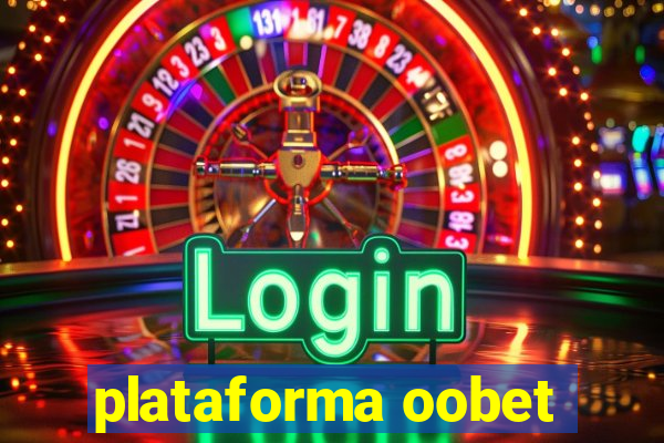 plataforma oobet