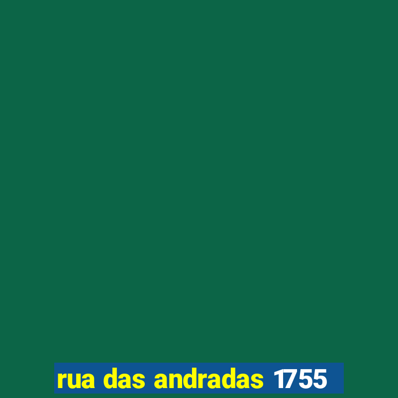 rua das andradas 1755