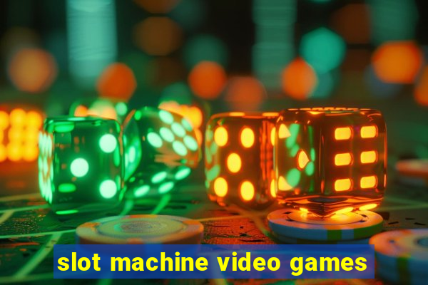 slot machine video games