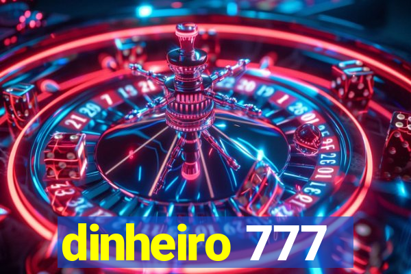 dinheiro 777