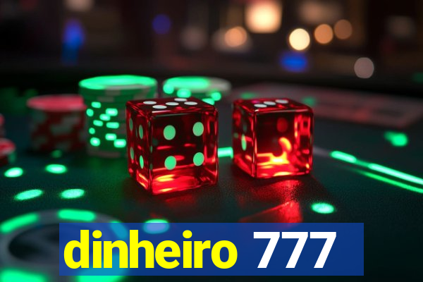 dinheiro 777