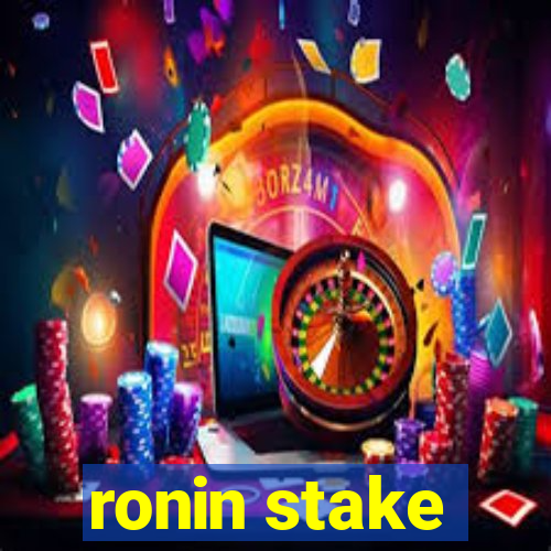 ronin stake