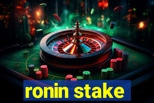 ronin stake