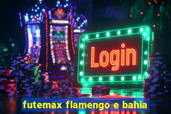 futemax flamengo e bahia