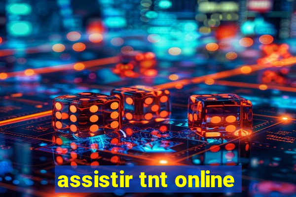 assistir tnt online