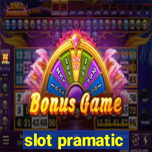 slot pramatic