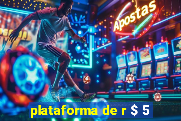 plataforma de r $ 5