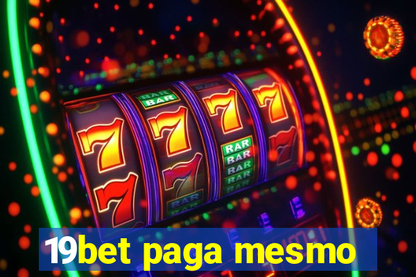 19bet paga mesmo