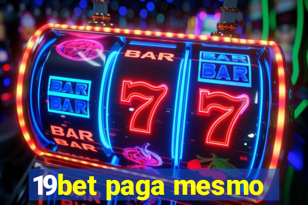 19bet paga mesmo