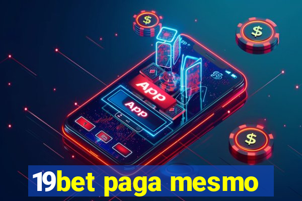 19bet paga mesmo