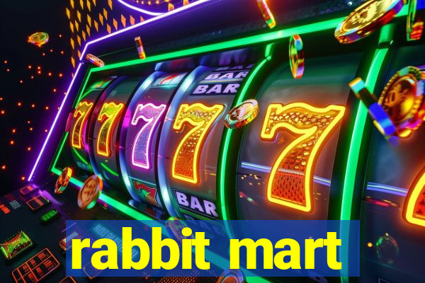 rabbit mart