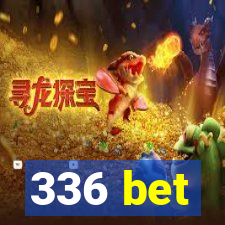 336 bet