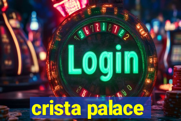 crista palace