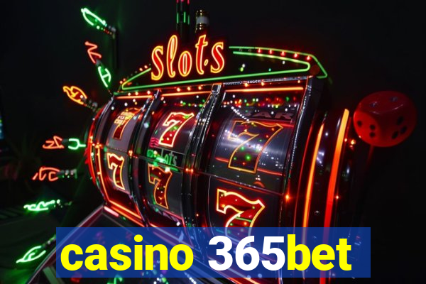 casino 365bet