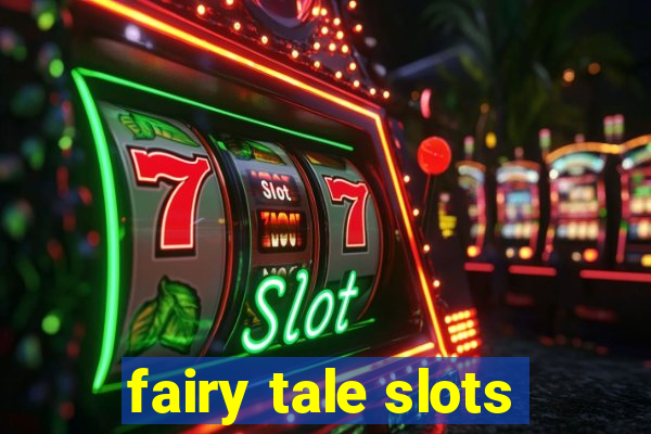 fairy tale slots