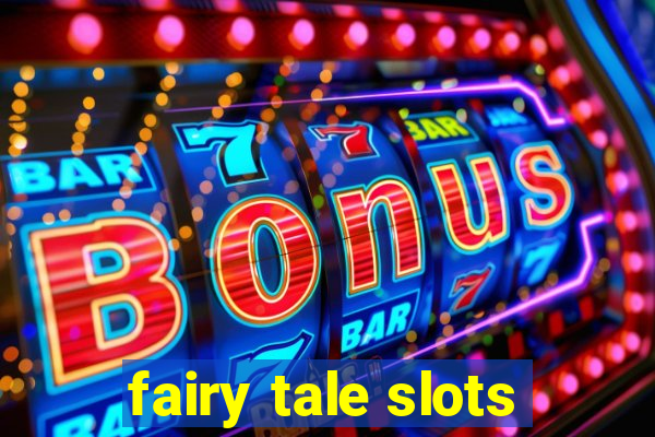 fairy tale slots