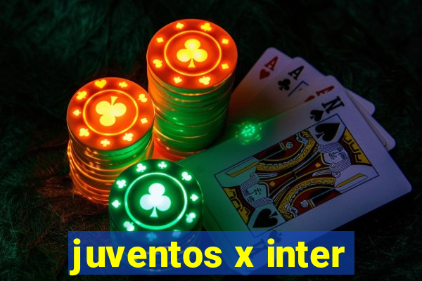 juventos x inter