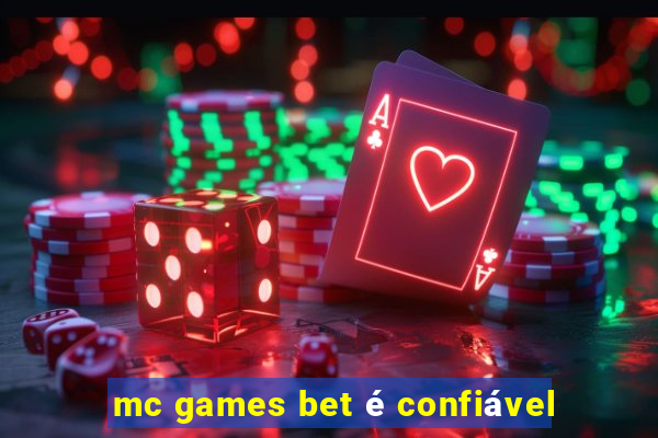 mc games bet é confiável