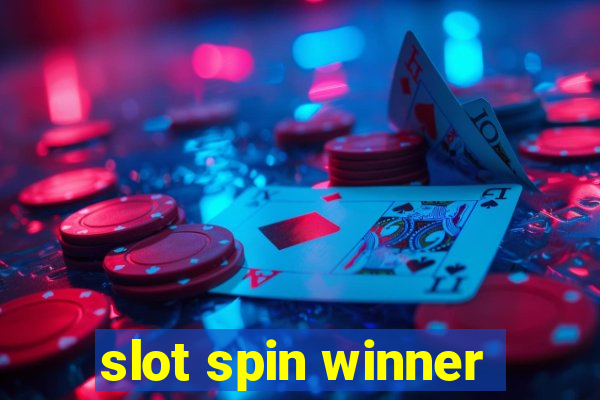 slot spin winner