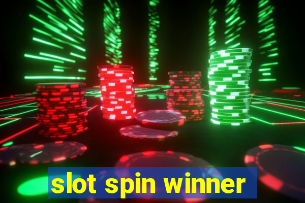 slot spin winner