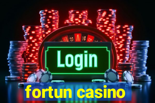 fortun casino