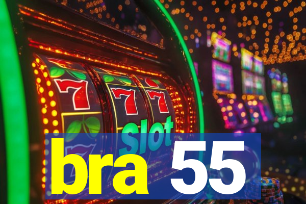 bra 55