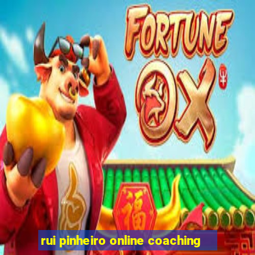 rui pinheiro online coaching