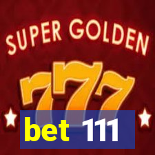 bet 111