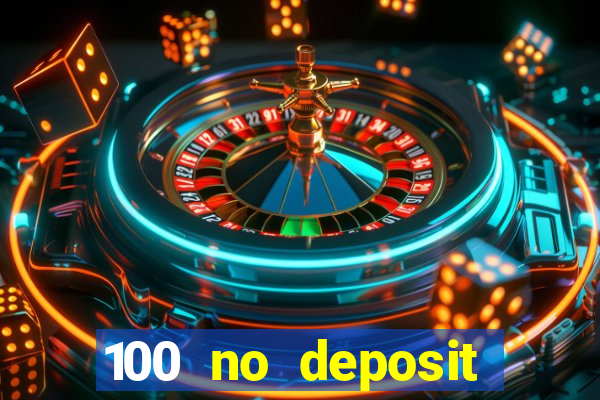 100 no deposit casino bonus