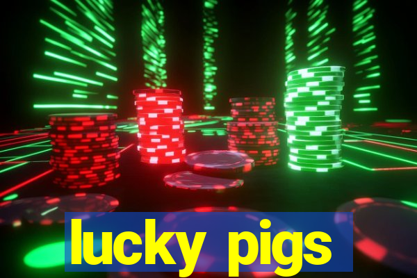 lucky pigs