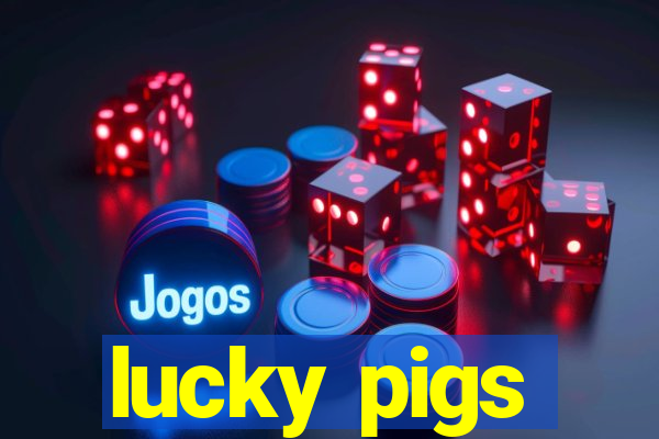 lucky pigs