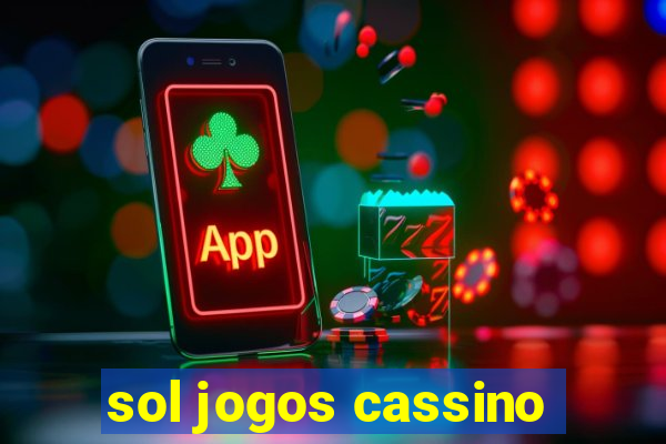 sol jogos cassino