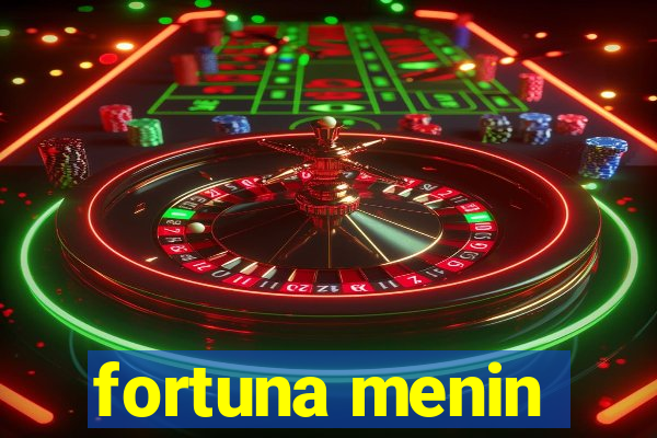 fortuna menin