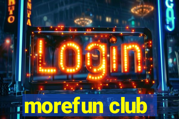 morefun club