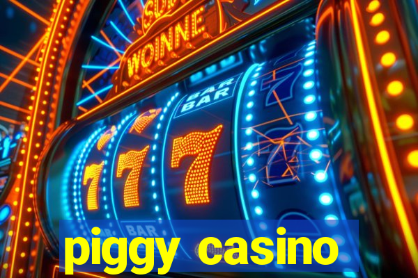 piggy casino