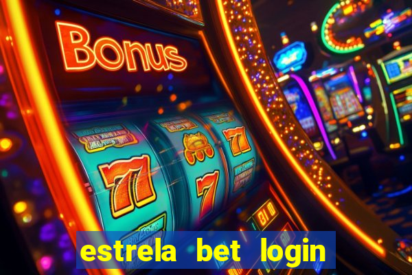 estrela bet login entrar login entrar