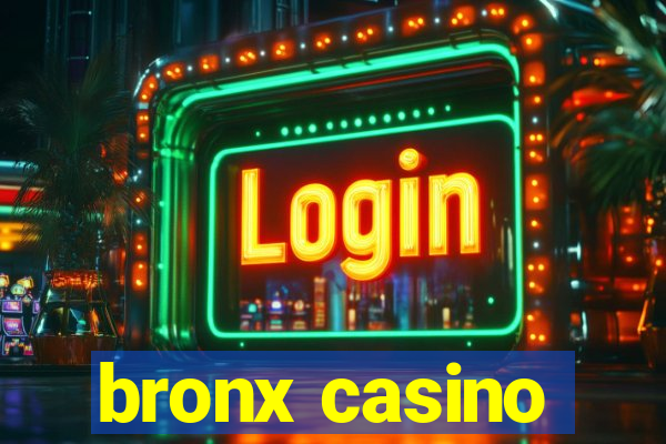 bronx casino