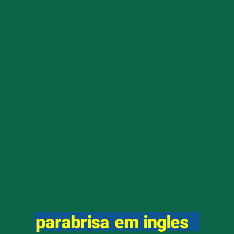 parabrisa em ingles