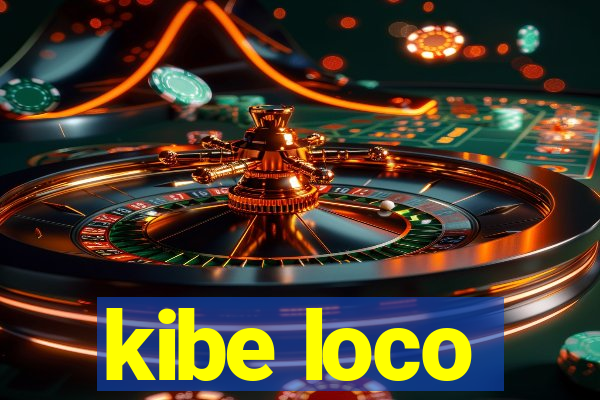 kibe loco