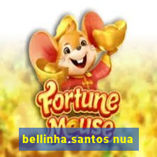 bellinha.santos nua