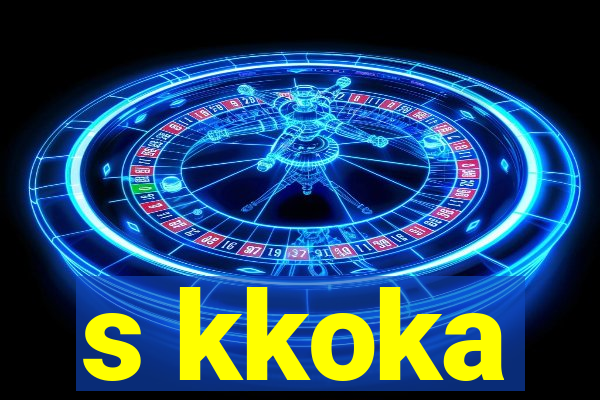 s kkoka