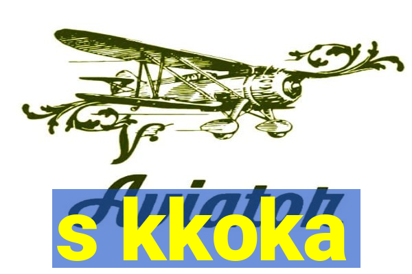 s kkoka